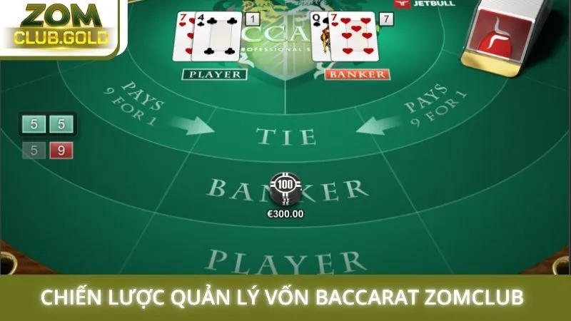 Chiến lược quản lý vốn Baccarat Zomclub nên áp dụng