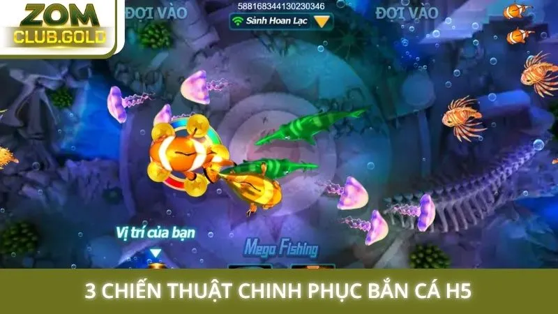 3 chiến thuật chinh phục bắn cá H5