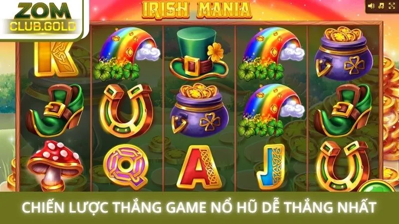 Chiến lược thắng game nổ hũ dễ thắng nhất