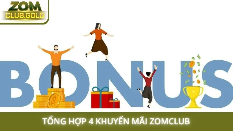 Tổng hợp 4 khuyến mãi Zomclub