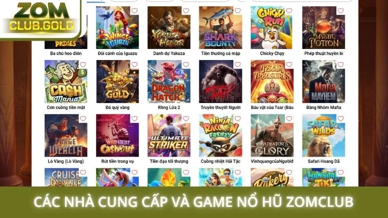 Các nhà cung cấp và game nổ hũ Zomclub