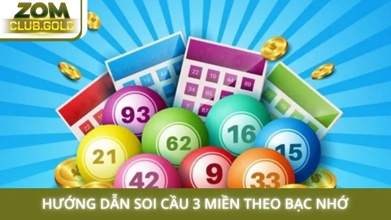 Hướng dẫn soi cầu 3 miền theo bạc nhớ