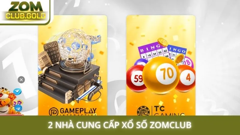 2 nhà cung cấp xổ số Zomclub